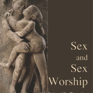 Sex and Sex Worship (PB)
