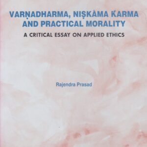 Varnadharma, Niskama Karma and Practical Morality