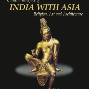 Cultural Interface of India with Asia