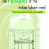 Mosques of the Indian Subcontinent