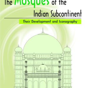Mosques of the Indian Subcontinent