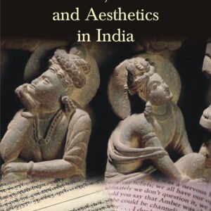 Revisiting Literature, Criticism and Aesthetics in India
