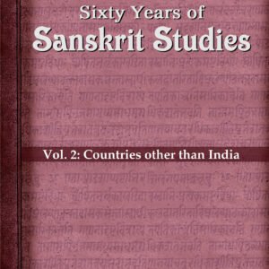 Sixty Years of Sanskrit Studies (19502010), Vol. 2