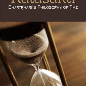 Kalashakti: Bhartriharis Philosophy of Time