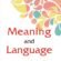Meaning and Language