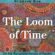 The Loom of Time