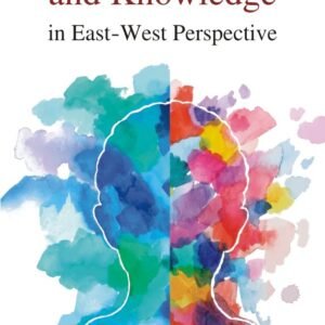 Thinker, Thought and Knowledge in East–West Perspective