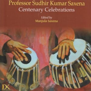 Professor Sudhir Kumar Saxena Centenary Celebrations