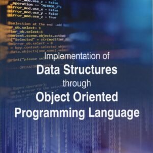 Implementation of Data Structures through Object Oriented Programming Language